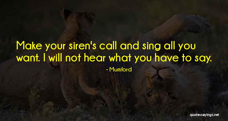 Siren Call Quotes By Mumford Siren Call Quotes By Mumford