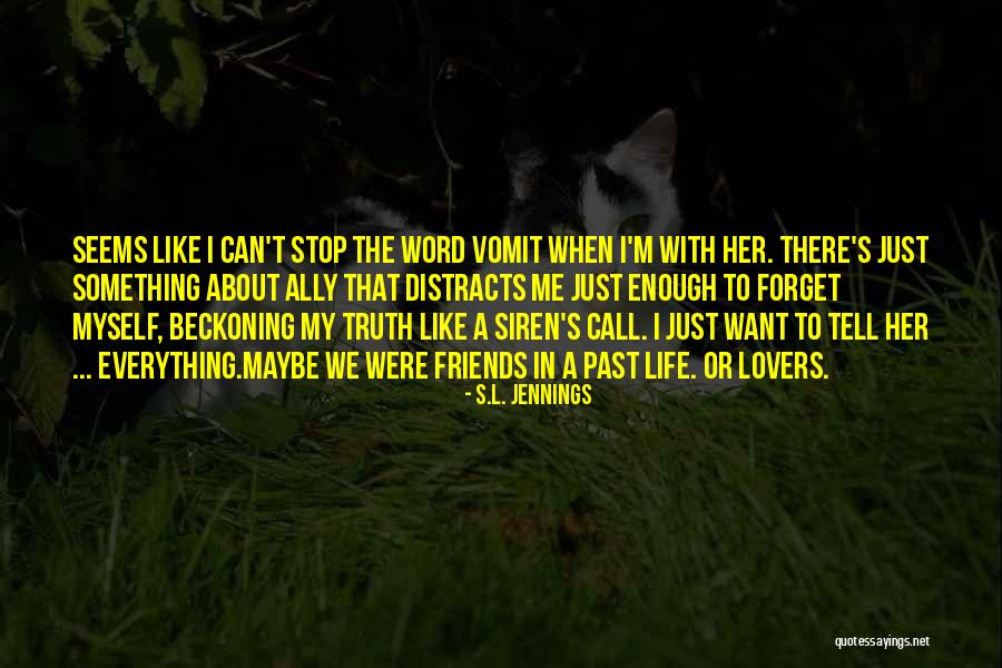 Siren Call Quotes By S.L. Jennings Siren Call Quotes By S.L. Jennings