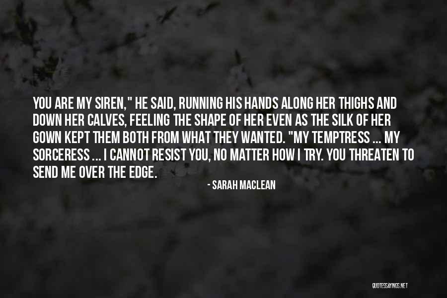 Siren Quotes By Sarah MacLean