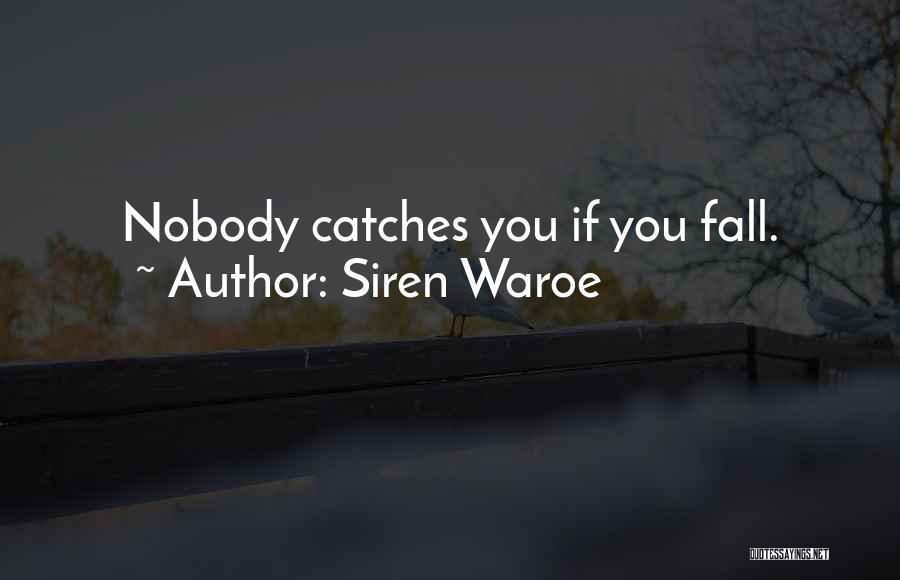 Siren Waroe Quotes 84789