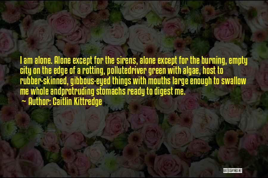 Sirens Quotes By Caitlin Kittredge