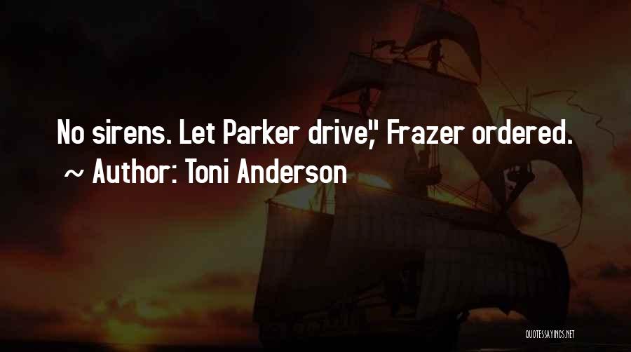 Sirens Quotes By Toni Anderson