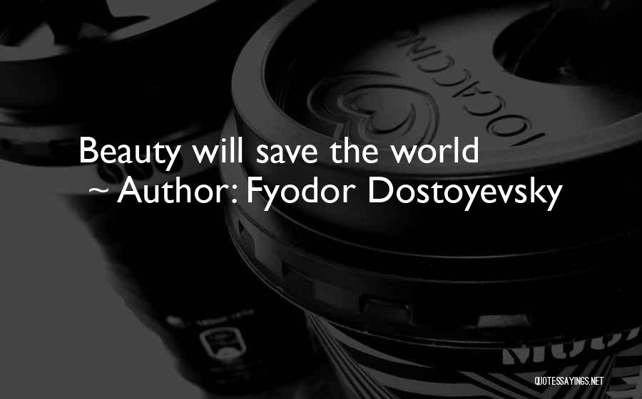 Sires Eyewear Quotes By Fyodor Dostoyevsky