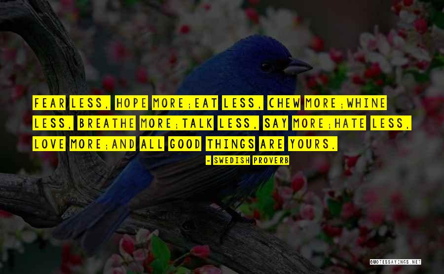 Sirf Mera Quotes By Swedish Proverb Sirf Mera Quotes By Swedish Proverb