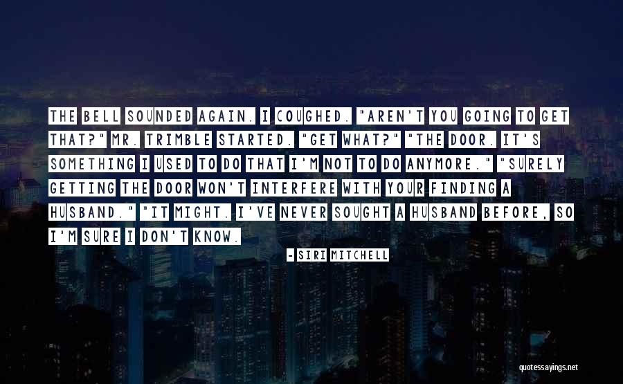 Siri Mitchell Quotes 2192835 Siri Mitchell Quotes 2192835