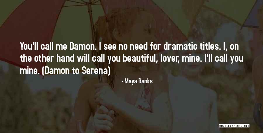 Sirinans Quotes By Maya Banks Sirinans Quotes By Maya Banks
