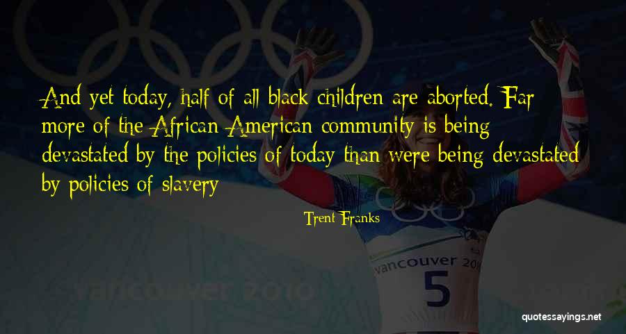 Siriniqi Quotes By Trent Franks Siriniqi Quotes By Trent Franks