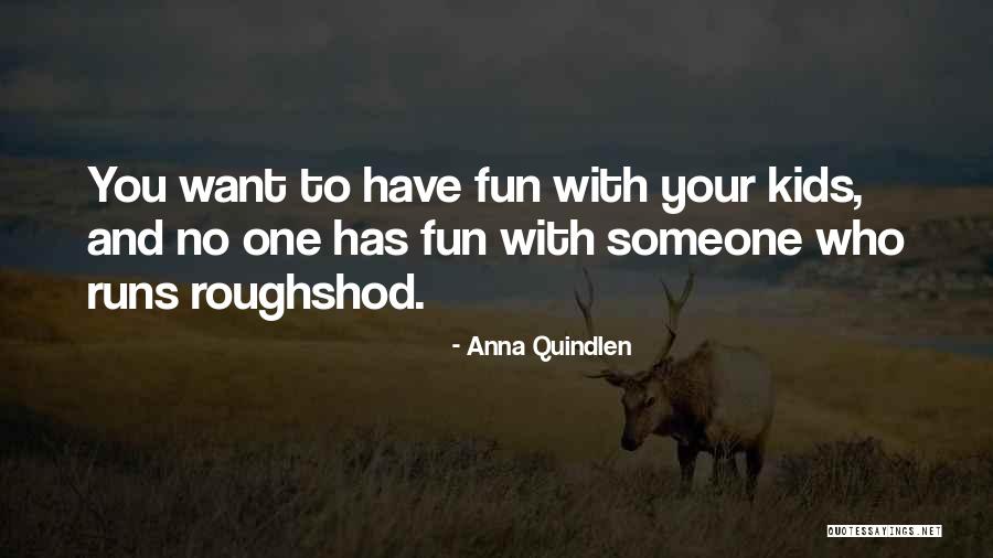 Sirintra Duangmanee Quotes By Anna Quindlen Sirintra Duangmanee Quotes By Anna Quindlen