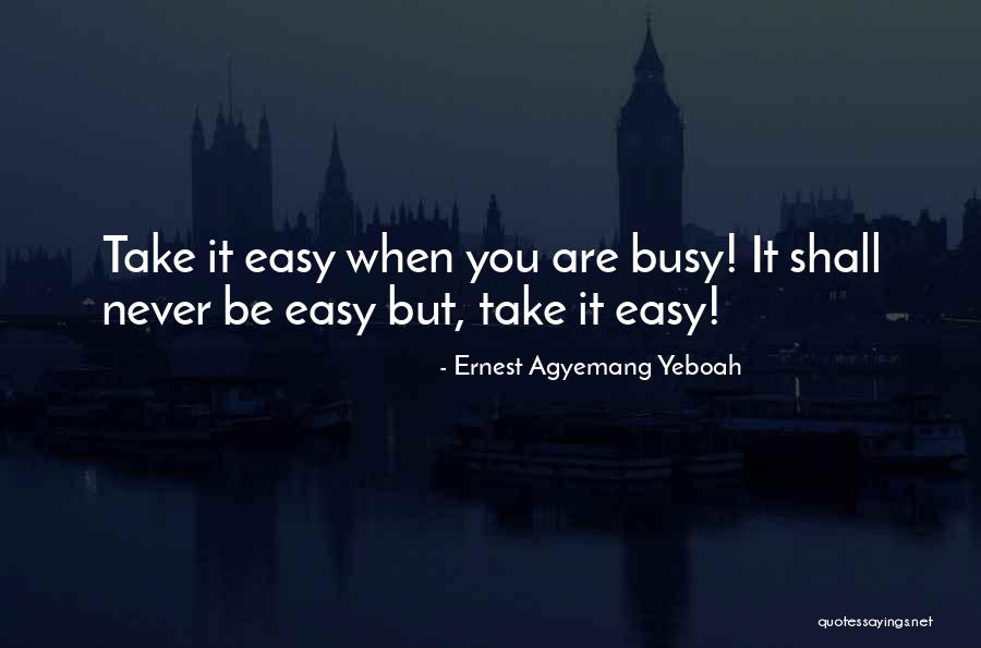 Siripong Malasri Quotes By Ernest Agyemang Yeboah
