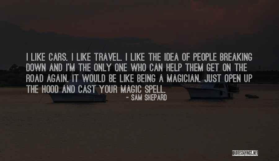 Sirius Black S Mother Quotes By Sam Shepard Sirius Black S Mother Quotes By Sam Shepard