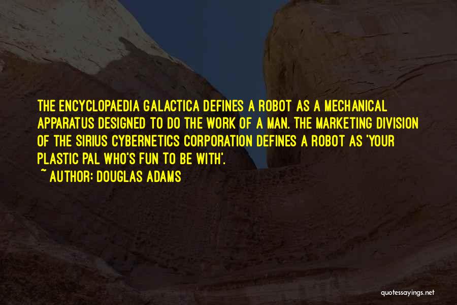 Sirius Cybernetics Corporation Quotes By Douglas Adams
