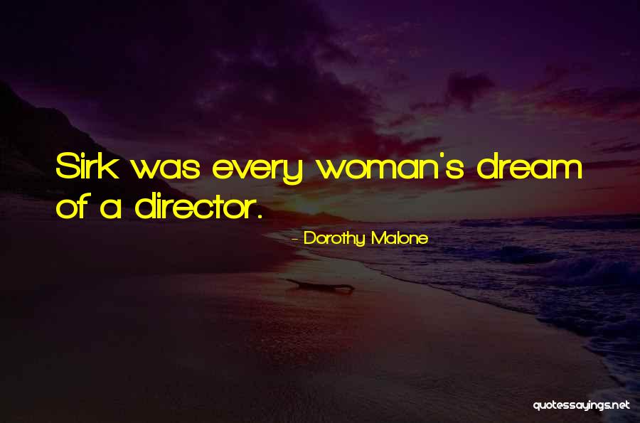 Sirk Quotes By Dorothy Malone