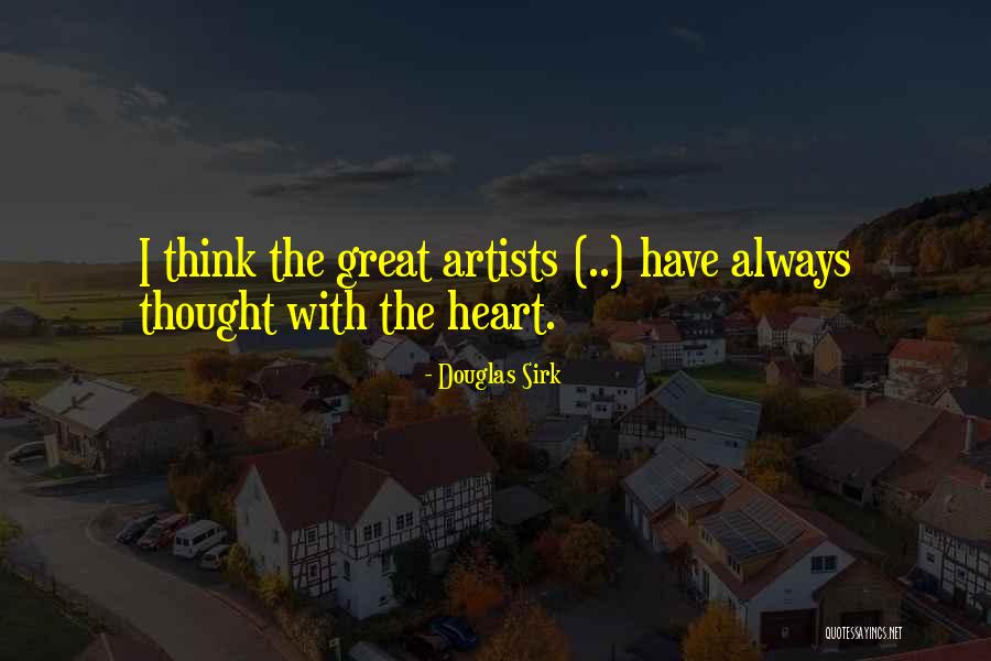 Sirk Quotes By Douglas Sirk
