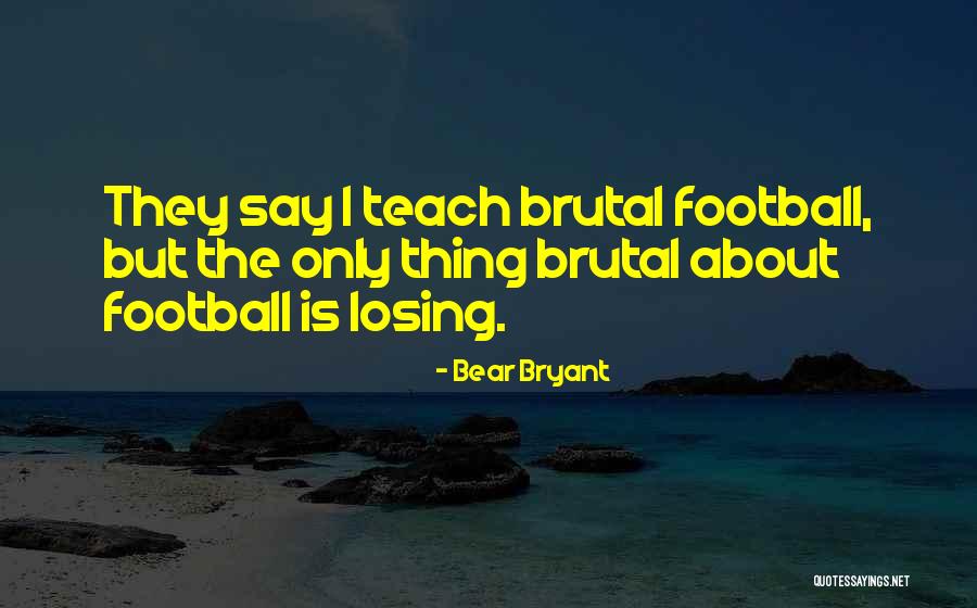 Sirloins Catering Quotes By Bear Bryant Sirloins Catering Quotes By Bear Bryant