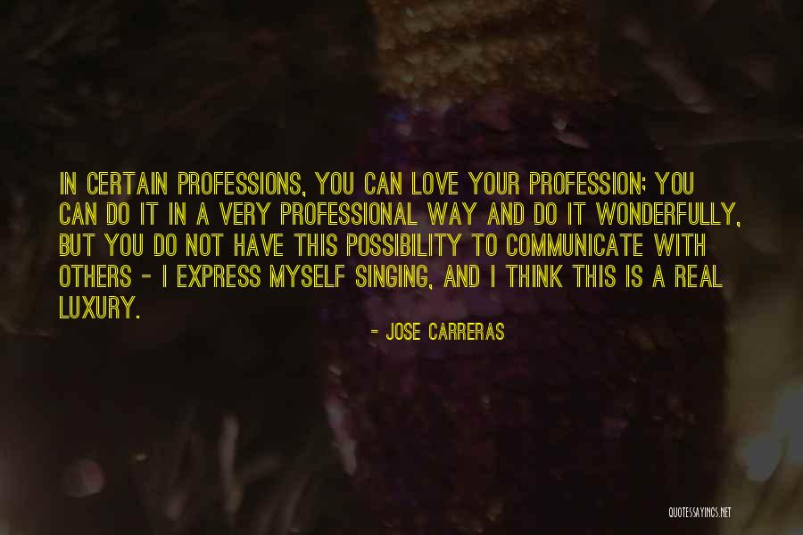 Sirman Meat Quotes By Jose Carreras Sirman Meat Quotes By Jose Carreras