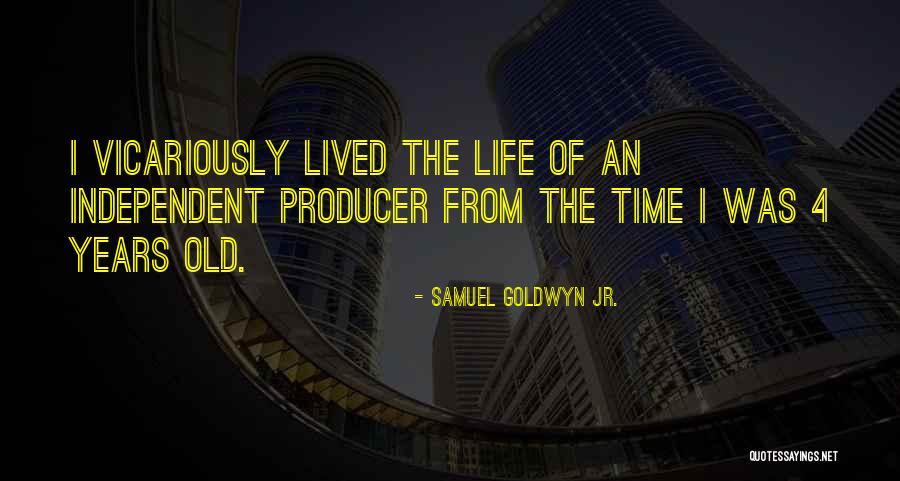 Sirott Michael Quotes By Samuel Goldwyn Jr. Sirott Michael Quotes By Samuel Goldwyn Jr.