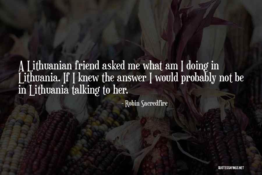 Sirpalpha Quotes By Robin Sacredfire Sirpalpha Quotes By Robin Sacredfire