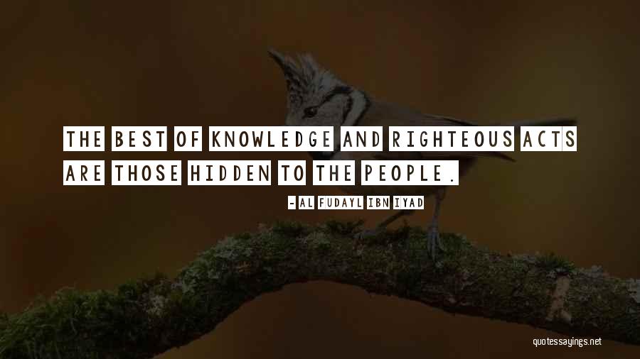 Sirpinten Quotes By Al Fudayl Ibn Iyad