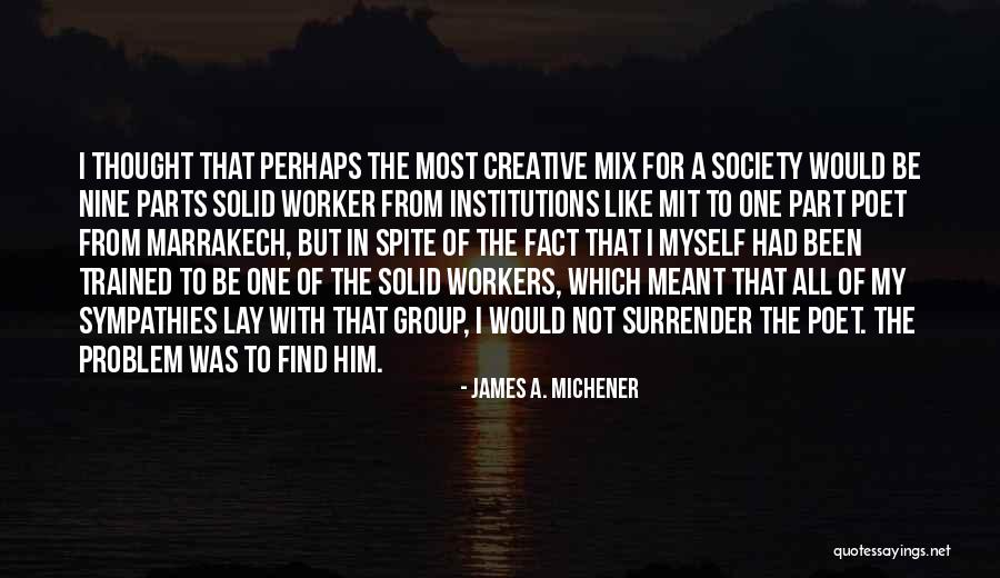 Sirree Steffen Quotes By James A. Michener Sirree Steffen Quotes By James A. Michener