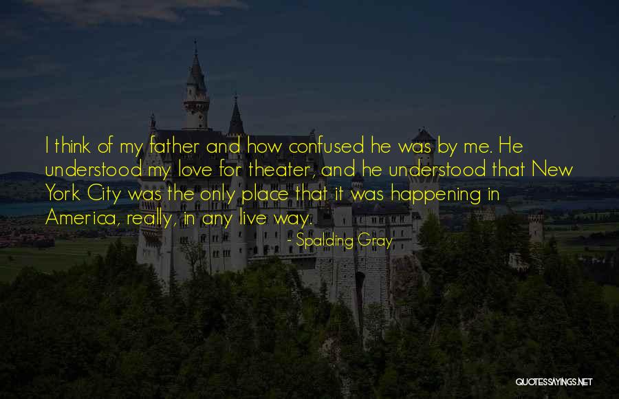 Sirrom Capital Corporation Quotes By Spalding Gray Sirrom Capital Corporation Quotes By Spalding Gray