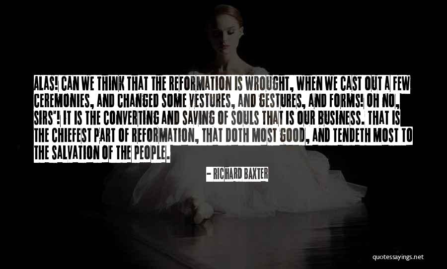 Sirs Quotes By Richard Baxter Sirs Quotes By Richard Baxter