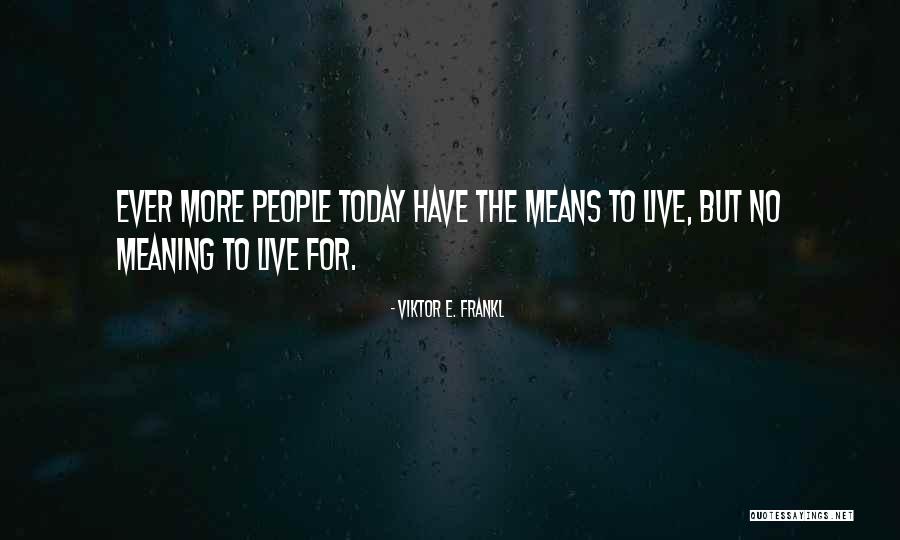 Sirvent Quotes By Viktor E. Frankl Sirvent Quotes By Viktor E. Frankl