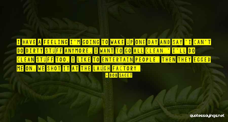 Sirvente Quotes By Bob Saget Sirvente Quotes By Bob Saget