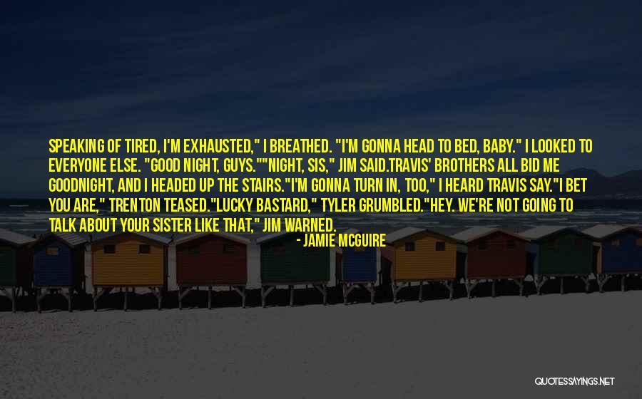 Sis And Sis Quotes By Jamie McGuire Sis And Sis Quotes By Jamie McGuire