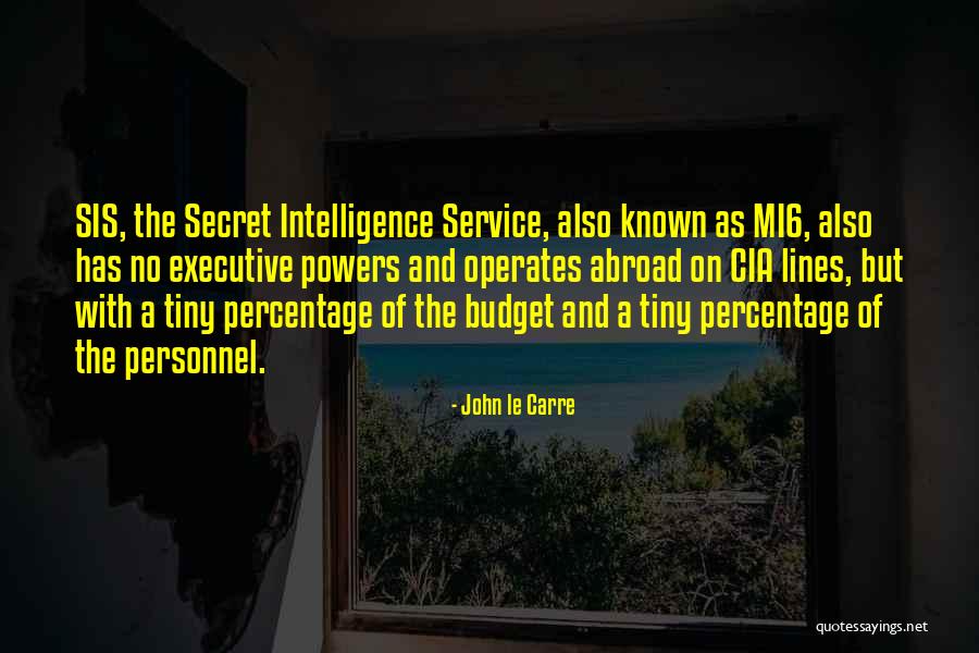 Sis And Sis Quotes By John Le Carre Sis And Sis Quotes By John Le Carre
