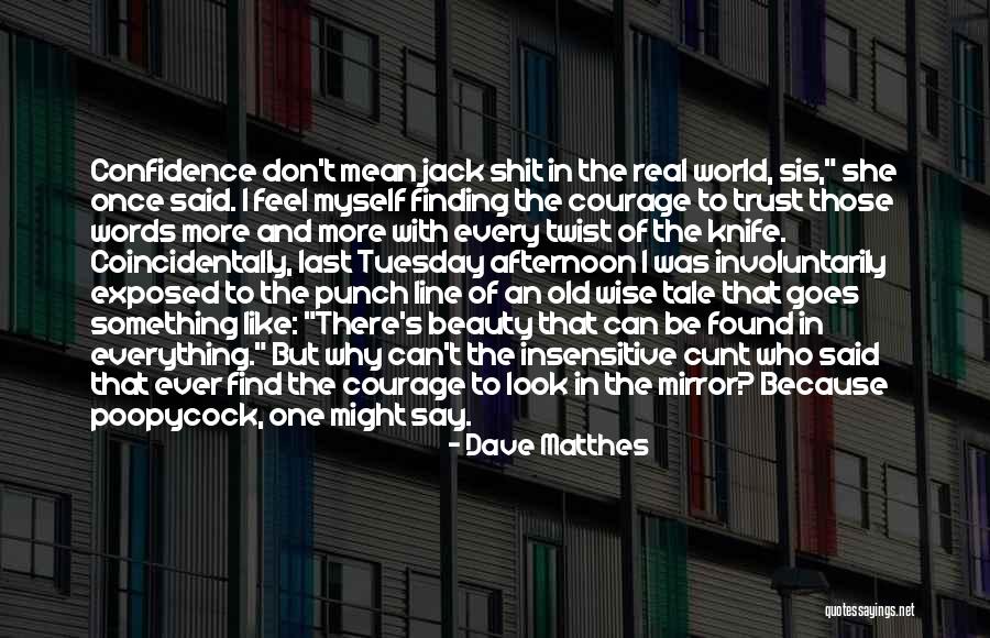 Sis Love Quotes By Dave Matthes Sis Love Quotes By Dave Matthes