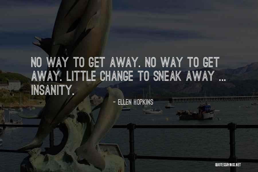Sis Shivani Quotes By Ellen Hopkins