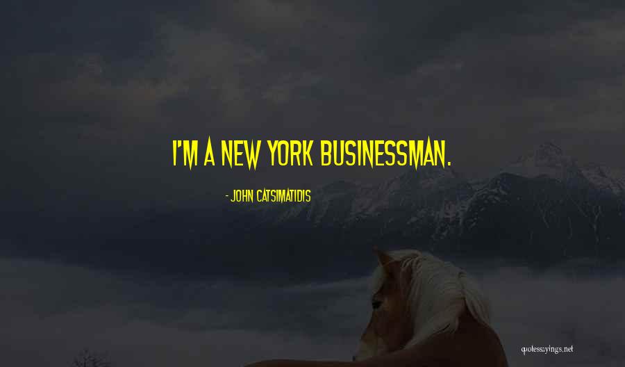 Sisimiut Quotes By John Catsimatidis Sisimiut Quotes By John Catsimatidis