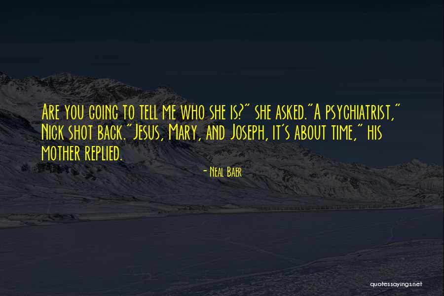Sisira Sivaraj Quotes By Neal Baer Sisira Sivaraj Quotes By Neal Baer