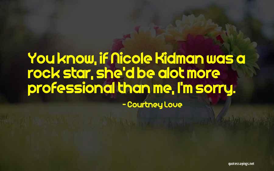 Siskamaya Quotes By Courtney Love Siskamaya Quotes By Courtney Love
