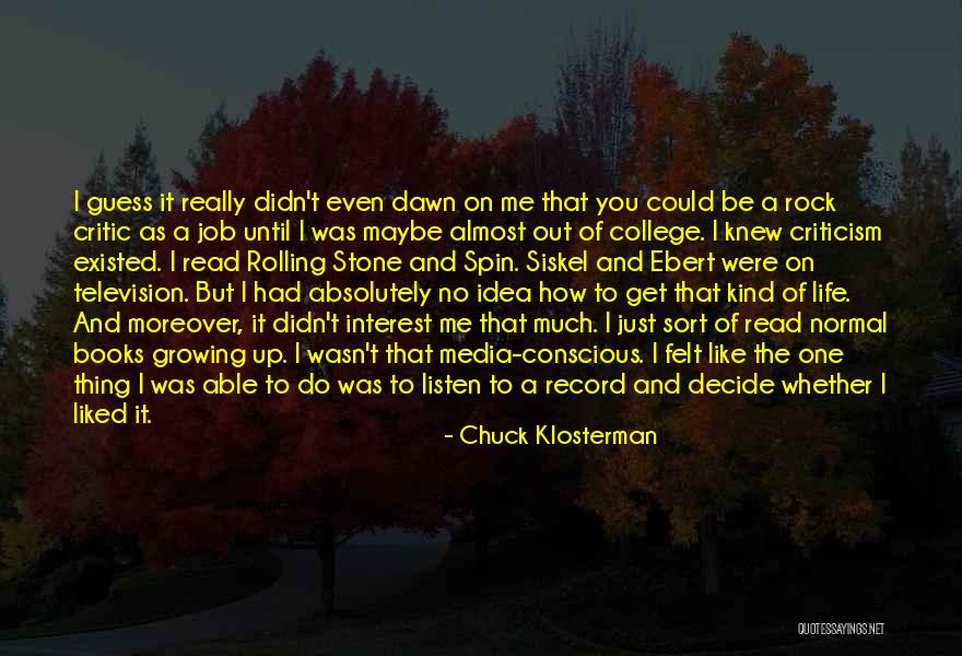 Siskel Ebert Quotes By Chuck Klosterman