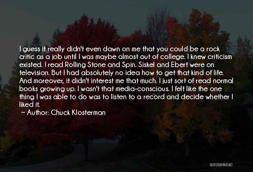 Siskel Quotes By Chuck Klosterman