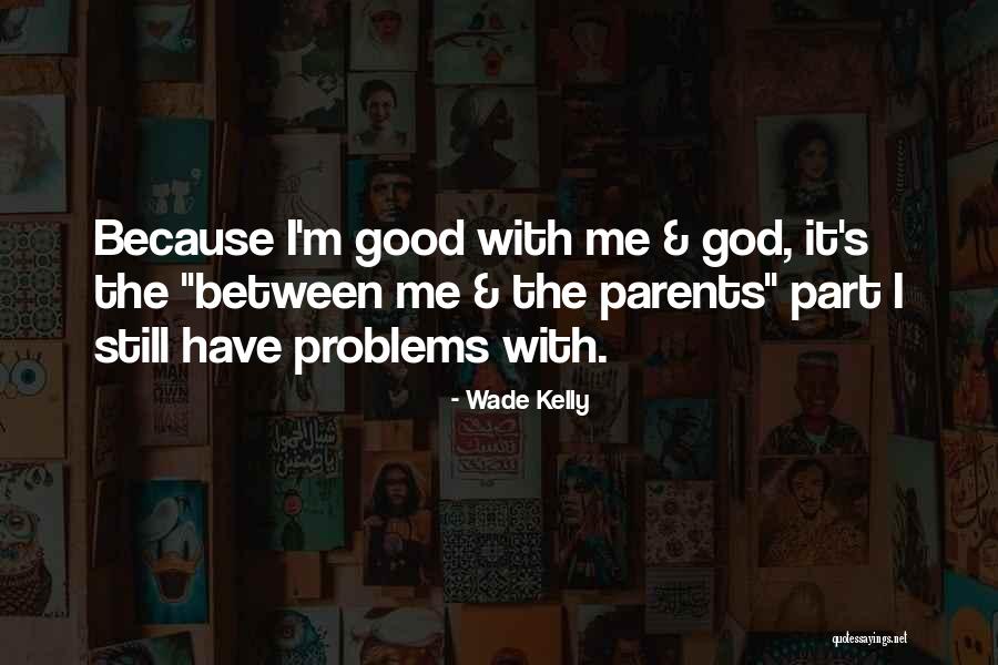 Siskel Theater Quotes By Wade Kelly Siskel Theater Quotes By Wade Kelly