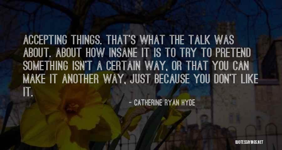 Sismetic Quotes By Catherine Ryan Hyde Sismetic Quotes By Catherine Ryan Hyde