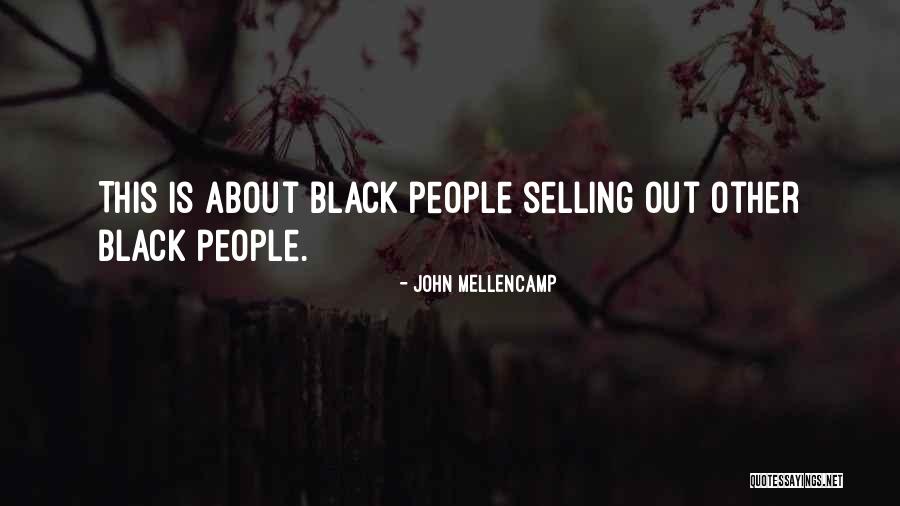 Sisodia Palace Quotes By John Mellencamp