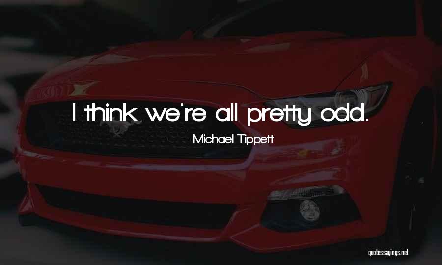 Sisros Cakery Quotes By Michael Tippett Sisros Cakery Quotes By Michael Tippett