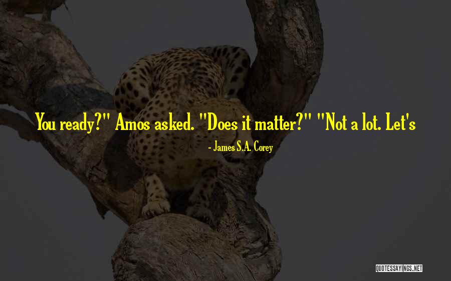 Sissone Vs Glissade Quotes By James S.A. Corey