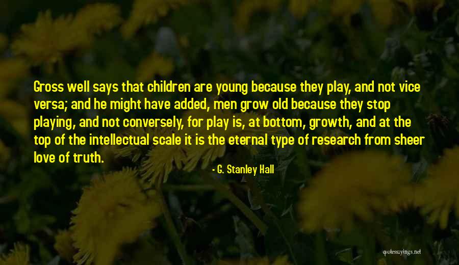 Sissons Flowers Quotes By G. Stanley Hall Sissons Flowers Quotes By G. Stanley Hall