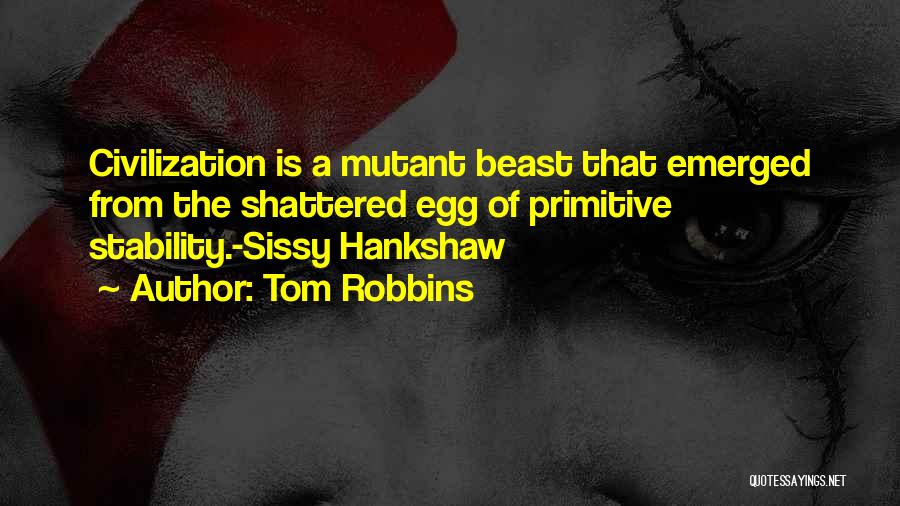 Sissy Hankshaw Quotes By Tom Robbins