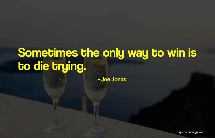 Sistematis Dalam Quotes By Joe Jonas