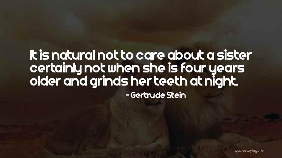 Sister 4 Ever Quotes By Gertrude Stein Sister 4 Ever Quotes By Gertrude Stein