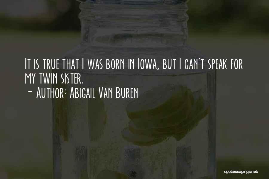 Sister Abigail Quotes By Abigail Van Buren