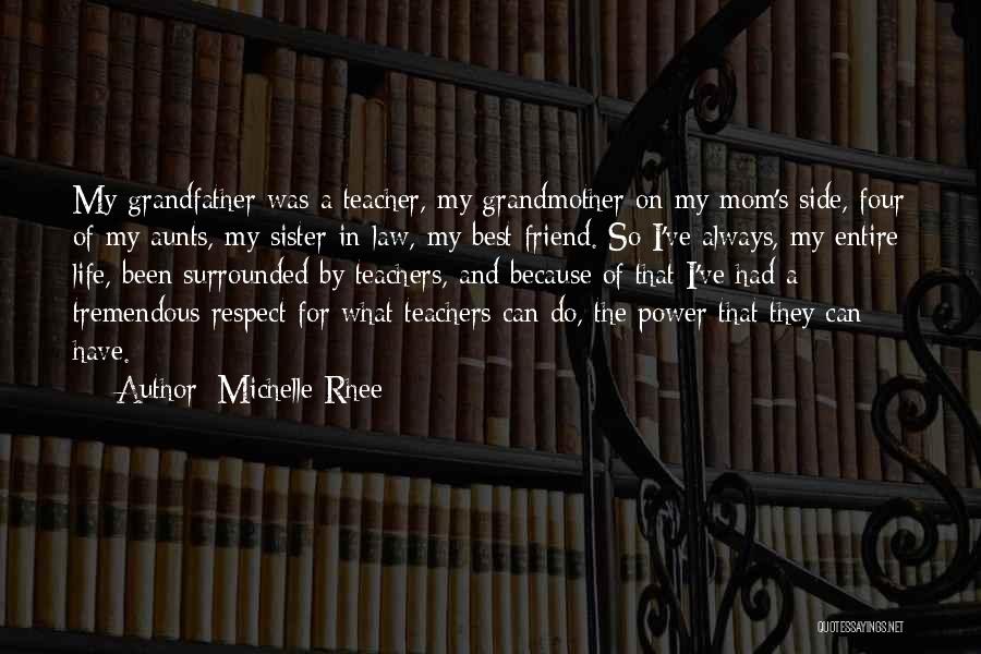 Sister And Best Friend Quotes By Michelle Rhee