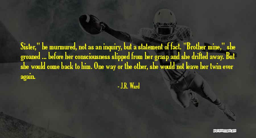 Sister And Brother Quotes By J.R. Ward Sister And Brother Quotes By J.R. Ward