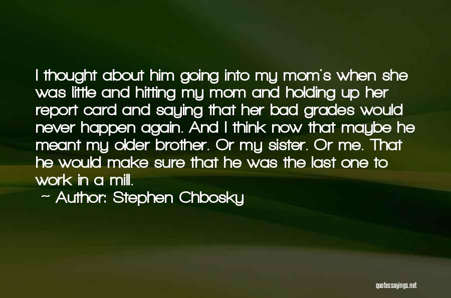 Sister And Little Brother Quotes By Stephen Chbosky