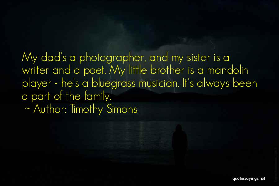 Sister And Little Brother Quotes By Timothy Simons